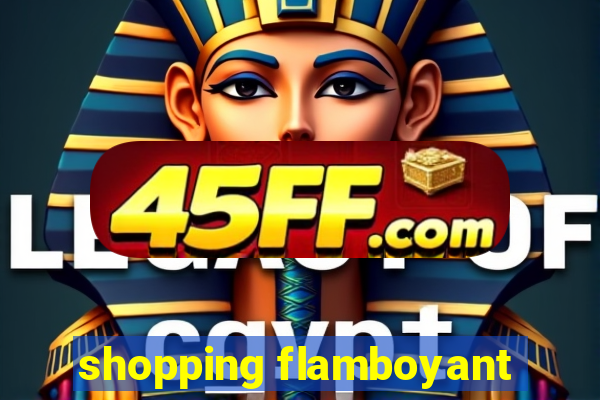 shopping flamboyant